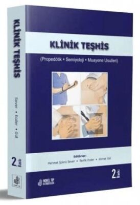 Klinik Teşhis (Propedötik, Semiyoloji, Muayene Usulleri) 2.Baskı - Mehmet Şükrü Sever kitap kapağı