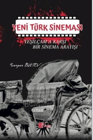 Yeni Türk Sineması - Yeşilçam'a Karşı Bir Sinema Arayışı | Neyno Kültür Yayınevi (Ciltsiz)  - Resim 1