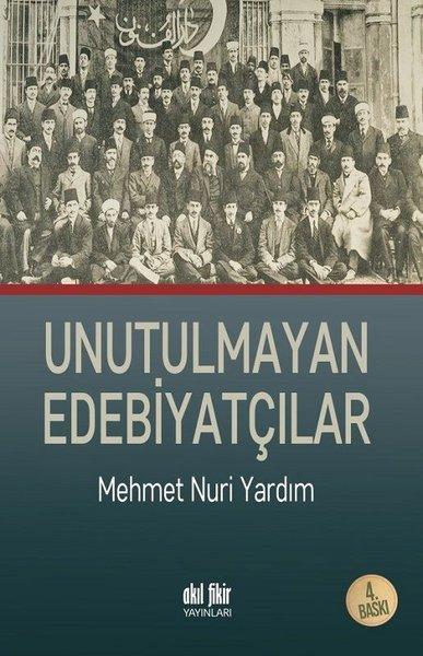 Unutulmayan Edebiyatçılar | Akıl Fikir Yayınları (İnce Kapak)  - Resim 1