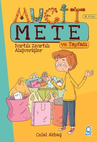 Ivırtılı Zıvırtılı Alışverişler - Mucit Mete ve Tayfası - 3. Sınıf Hikaye Seti (5. Kitap)