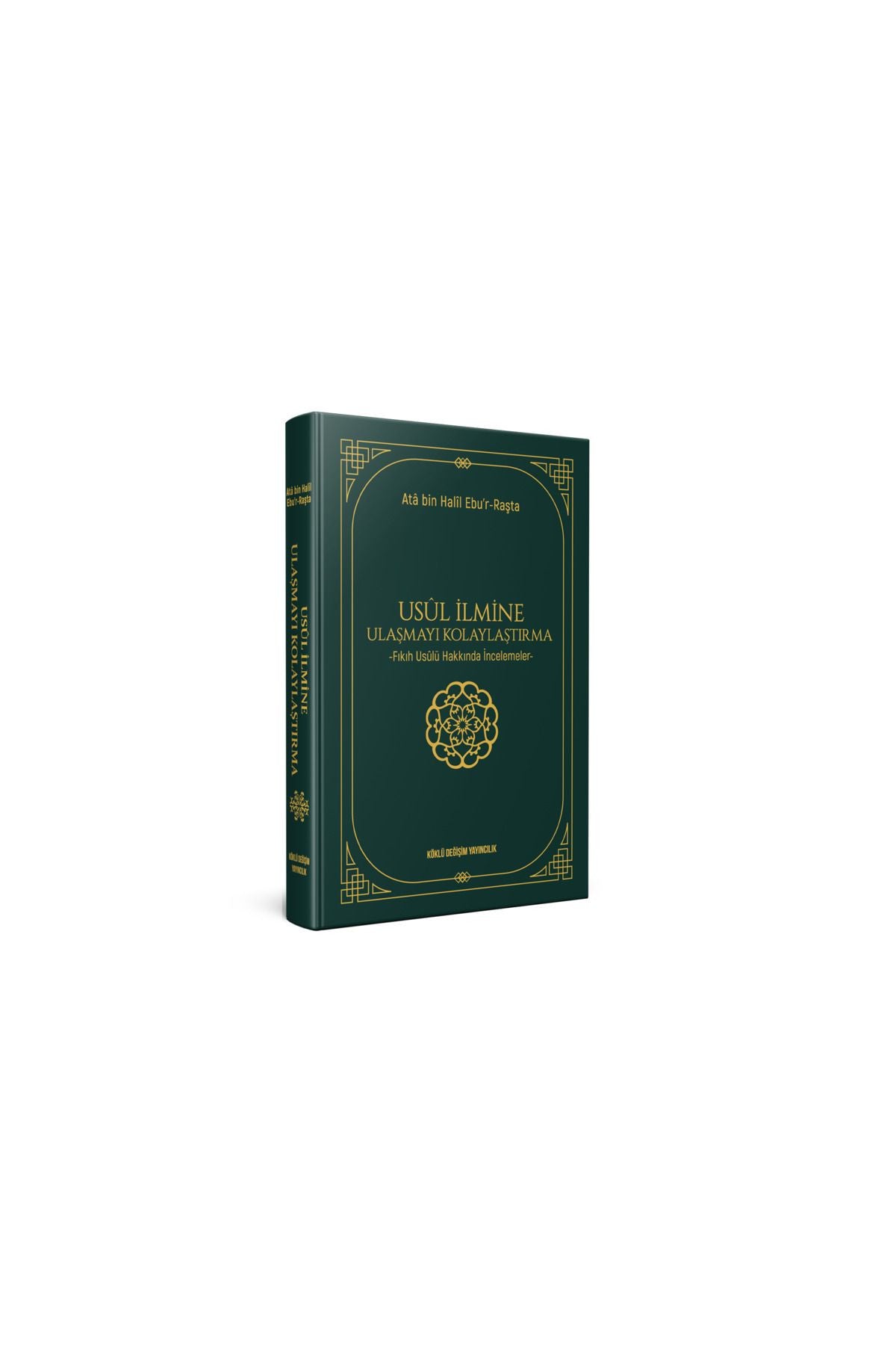 Köklü Değişim Yayıncılık Usûl İlmine Ulaşmayı Kolaylaştırma -Fıkıh Usûlü Hakkında İncelemeler- kitap kapağı