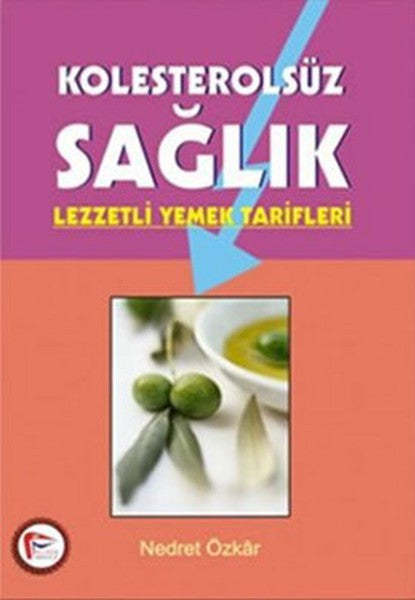 Pelikan Yayınları Kolesterolsüz Sağlık - Nedret Özkar kitap kapağı