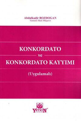 Konkordato ve Konkordato Kayyımı Uygulamalı - Abdulkadir Bozdoğan kitap kapağı