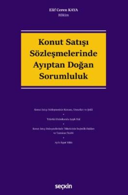 Konut Satışı Sözleşmelerinde Ayıptan Doğan Sorumluluk - Elif Ceren Kaya kitap kapağı