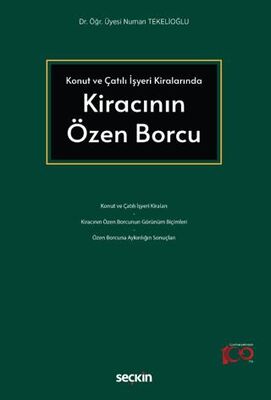 Konut ve Çatılı İşyeri Kiralarında Kiracının Özen Borcu - Numan Tekelioğlu kitap kapağı