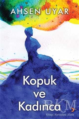 Kopuk ve Kadınca - Ahsen Uyar kitap kapağı