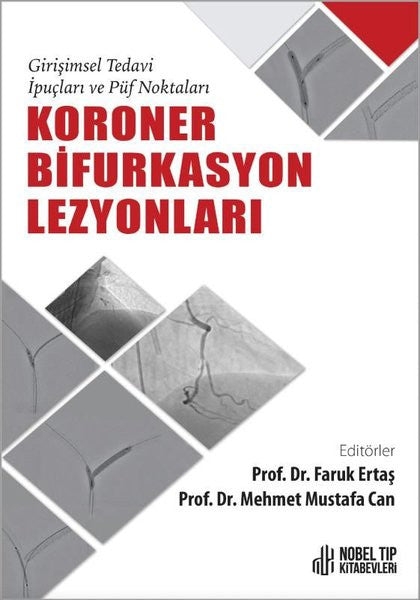 Koroner Bifurkasyon Lezyonları - Girişimsel Tedavi İpuçları ve Puf Noktaları - Kolektif kitap kapağı