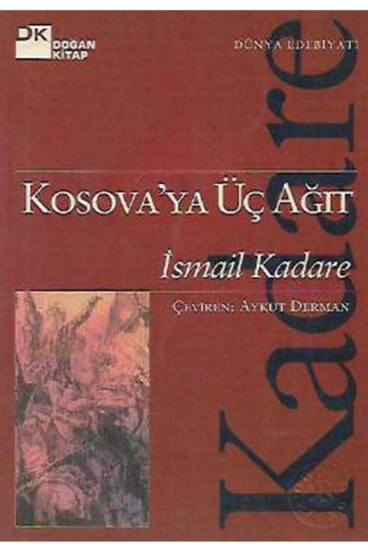 Kosova'Ya Üç Ağıt - İsmail Kadare - İsmail Kadare kitap kapağı