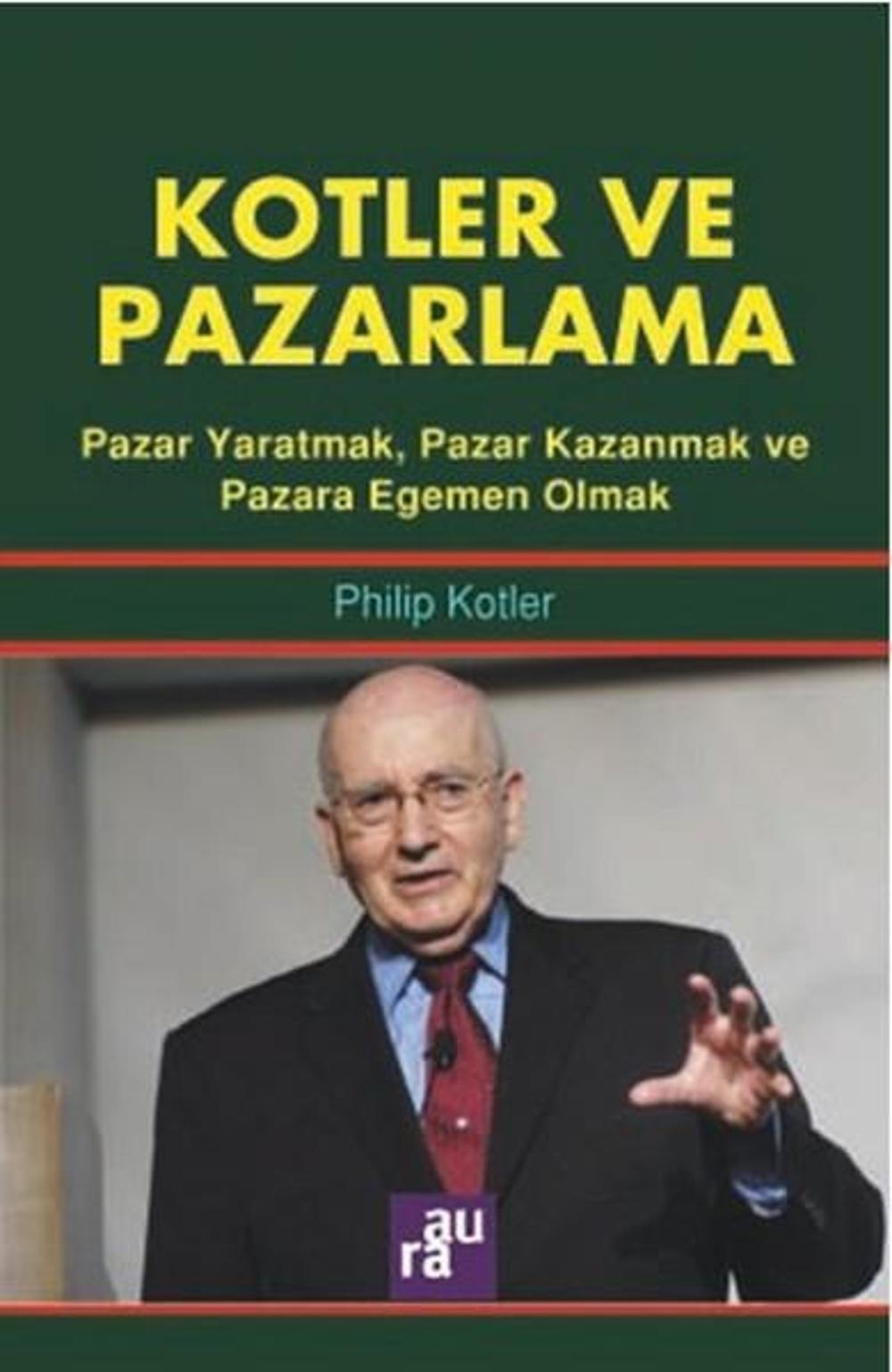 Kotler ve Pazarlama | Aura Yayınevi