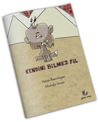 Kendini Bilmez Fil | Eğiten Kitap (Ciltsiz)  - Resim 1