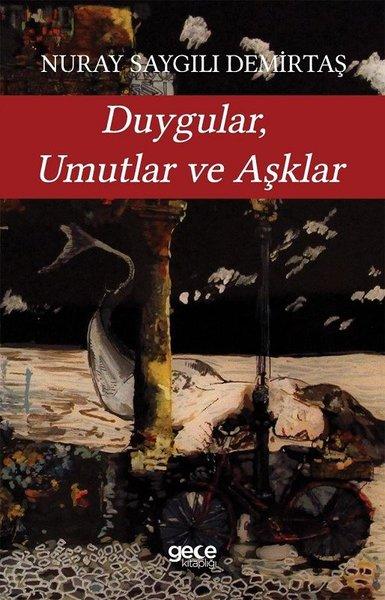 Duygular Umutlar ve Aşklar | Gece Kitaplığı (İnce Kapak)  - Resim 1
