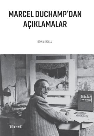 Marcel Duchamp’dan Açıklamalar