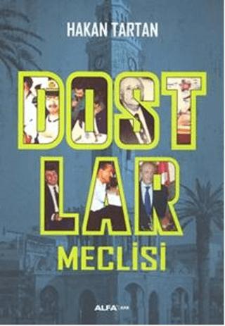 Dostlar Meclisi | Alfa Yayınları (Ciltsiz)  - Resim 1