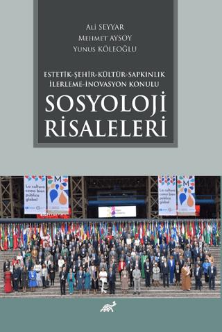 Estetik - Şehir - Kültür - Sapkınlık - İlerleme - İnovasyon Konulu Sosyoloji Risaleleri | Paradigma Akademi Yayınları (Ciltsiz)  - Resim 1