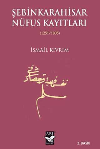 Şebinkarahisar Nüfus Kayıtları (1251/1835) | Arı Sanat Yayınevi (Ciltsiz)  - Resim 1