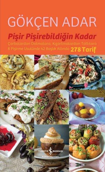 Pişir Pişirebildiğin Kadar | İş Bankası Kültür Yayınları (Ciltli)  - Resim 1