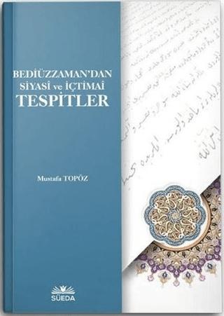 Bediüzzaman'dan Siyasi ve İçtimai Tespitler | Süeda Basım Yayın (Ciltsiz)  - Resim 1