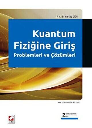 Kuantum Fiziğine Giriş Problemleri ve Çözümleri - Prof. Dr. Mustafa Dikici kitap kapağı