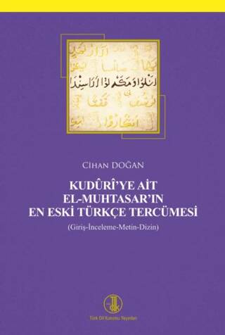Kuduri`ye Ait El-Muhtasar`ın En Eski Türkçe Tercümesi - Cihan Doğan kitap kapağı
