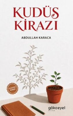 Kudüs Kirazı - Abdullah Karaca kitap kapağı
