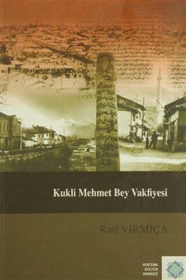 Kukli Mehmet Bey Vakfiyesi - Raif Vırmiça kitap kapağı