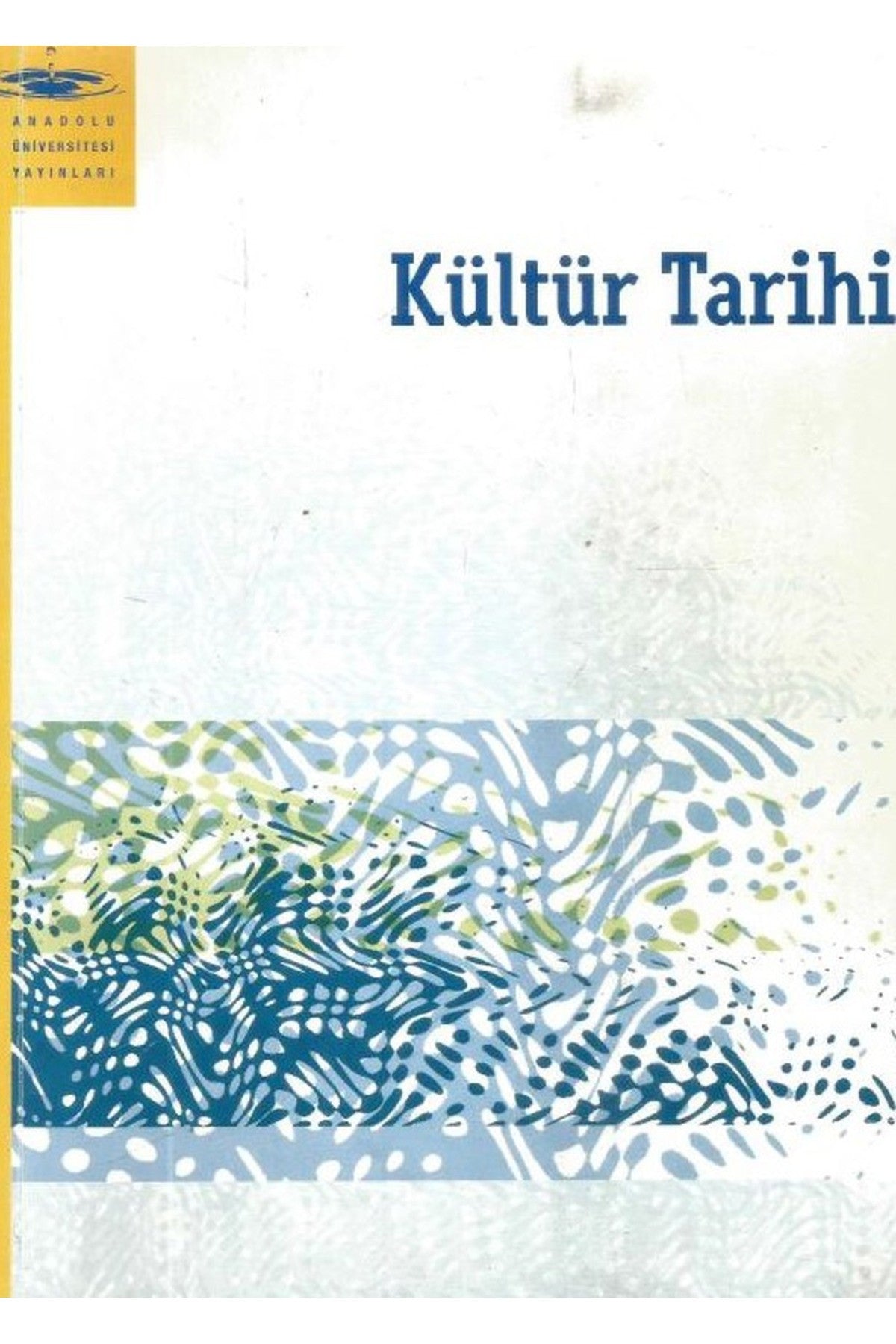 Kültür Tarihi - Anadolu Üniversitesi / Aöf kitap kapağı
