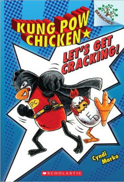 Kung Pow Chicken #1: Let's Get Cracking! (A Branches Book) - Cyndi Marko kitap kapağı