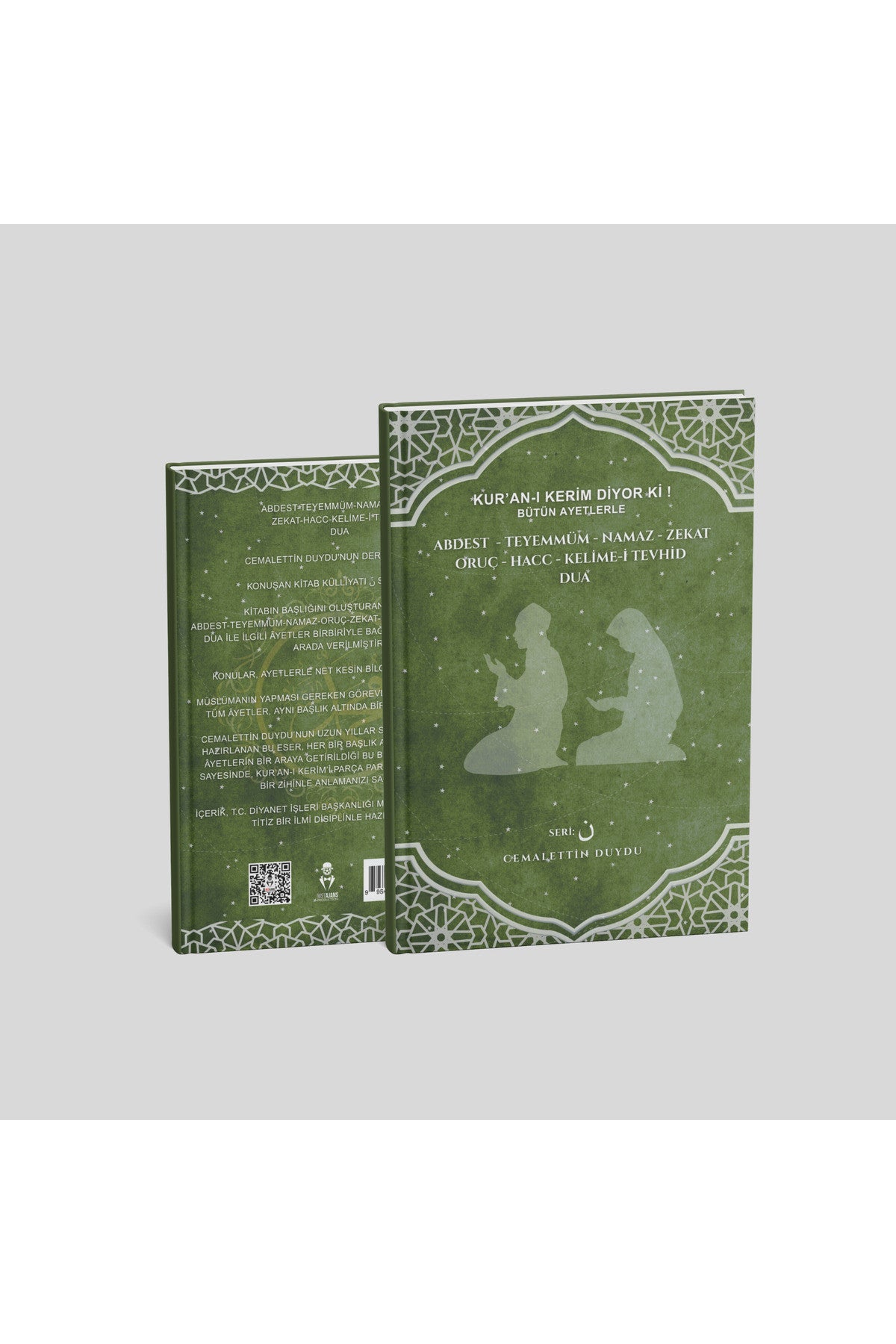 Kur’An-I Kerim Diyor Ki! Abdest – Teyemmüm – Namaz – Oruç – Zekât – Hac – Kelime-İ Tevhid – Dua kitap kapağı