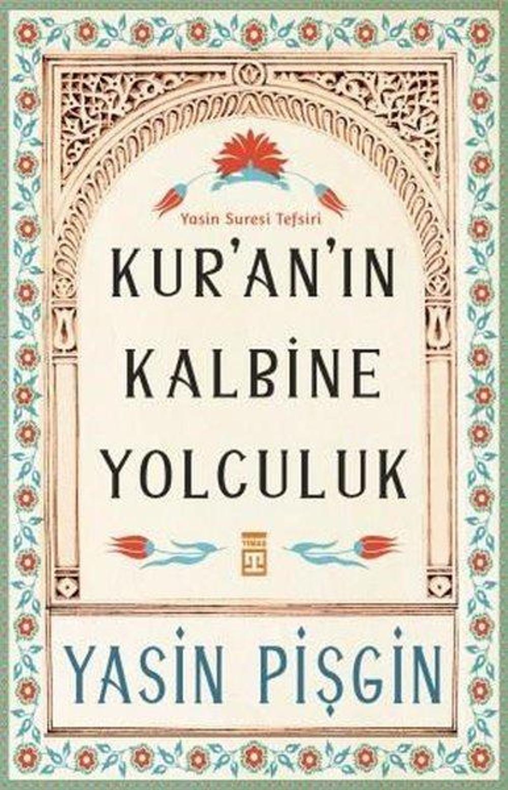 Kur'an'ın Kalbine Yolculuk | Timaş Yayınları