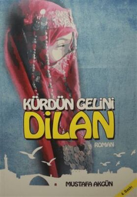 Kürdün Gelini Dilan - Mustafa Akgün kitap kapağı