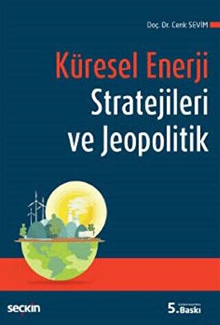 Küresel Enerji Stratejileri ve Jeopolitik - Cenk Sevim kitap kapağı