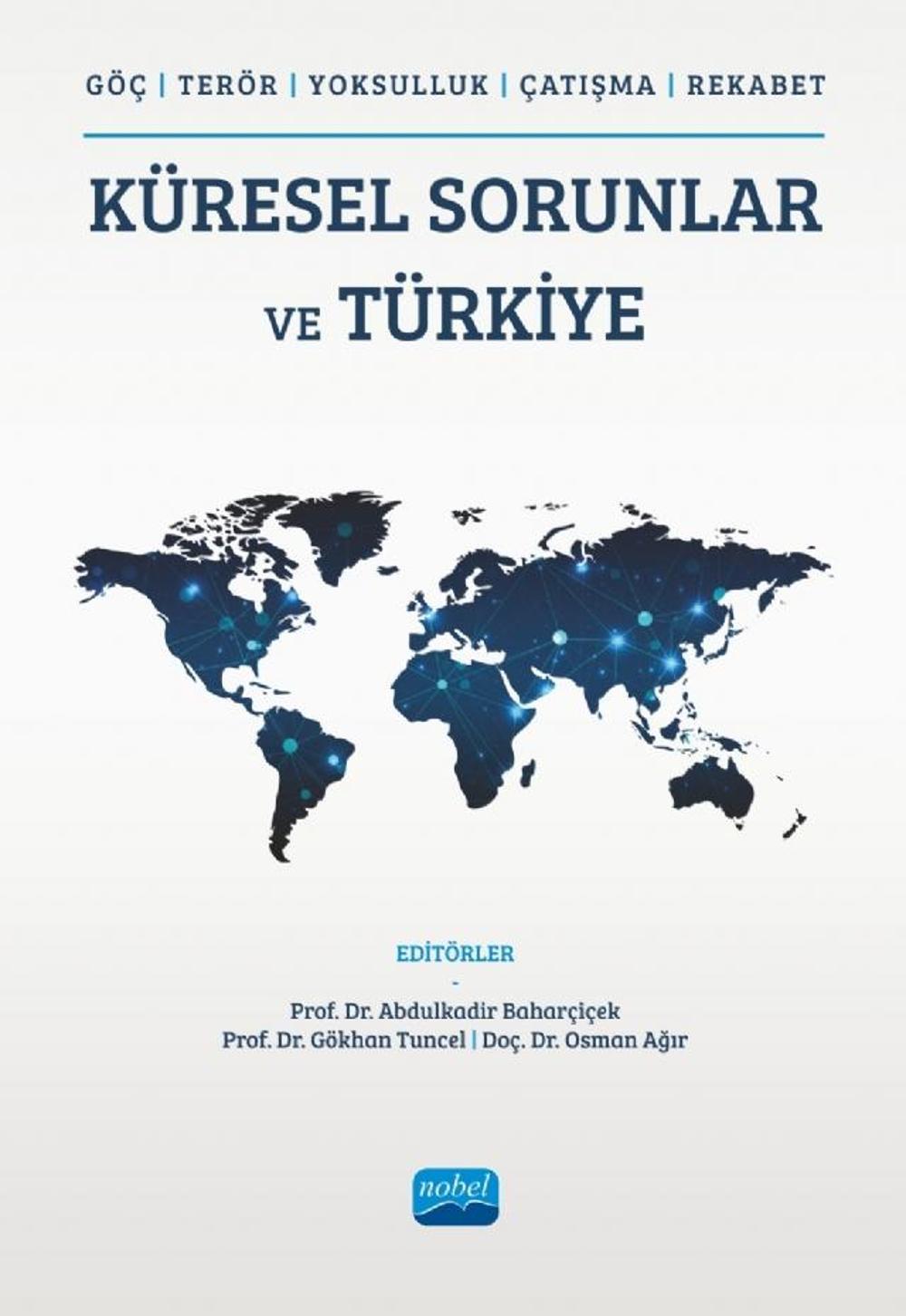 KÜRESEL SORUNLAR VE TÜRKİYE (Göç, Terör, Yoksulluk, Çatışma, Rekabet) | Nobel Akademik Yayıncılık