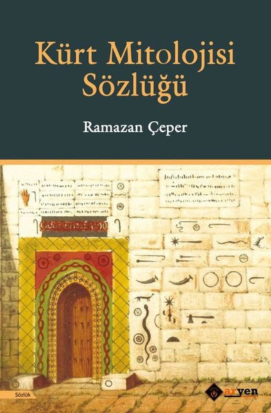 Kürt Mitolojisi Sözlüğü - Ramazan Çeper kitap kapağı