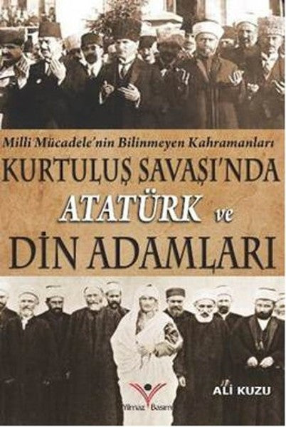 Kurtuluş Savaşında Atatürk ve Din Adamları - Ali Kuzu kitap kapağı