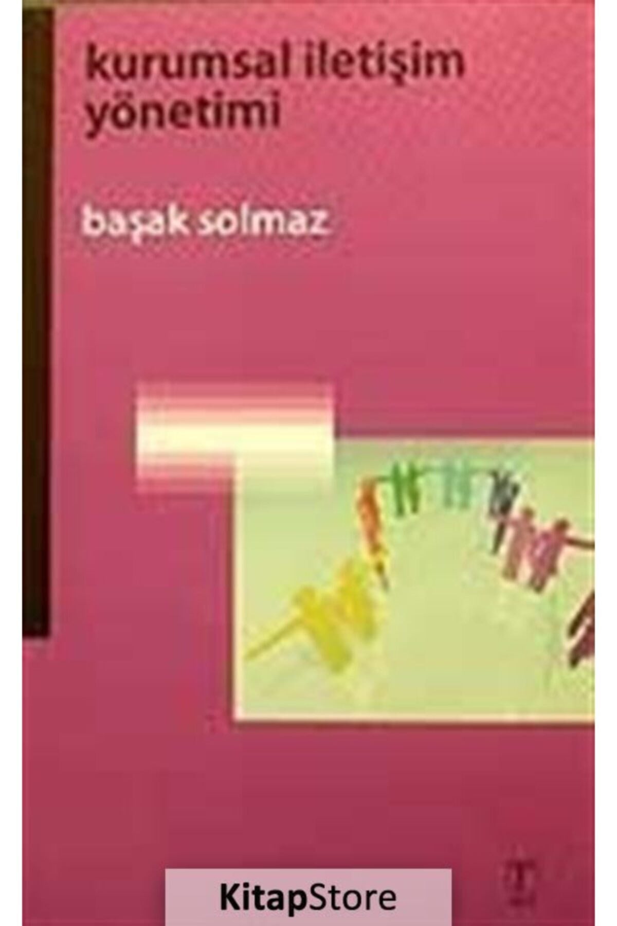 Kurumsal Iletişim Yönetimi - Dr. Başak Solmaz kitap kapağı