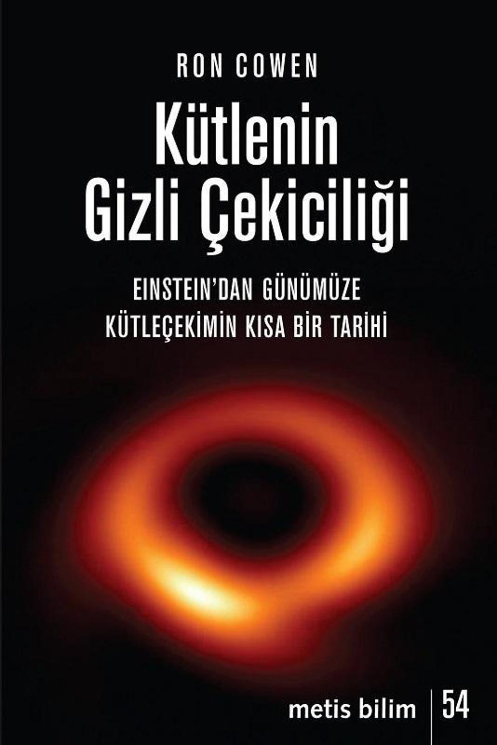Kütlenin Gizli Çekiciliği: Einstein'dan Günümüze Kütleçekimin Kısa Bir Tarihi | Metis Yayınları