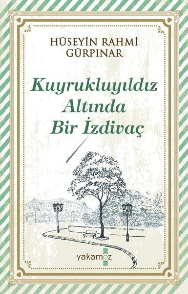 Kuyrukluyıldız Altında Bir İzdivaç - Hüseyin Rahmi Gürpınar kitap kapağı