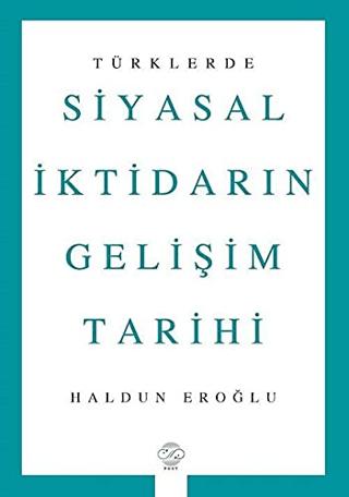 Türklerde Siyasal İktidarın Gelişim Tarihi | Post Yayınevi (Ciltsiz)  - Resim 1