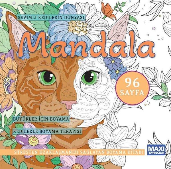 Sevimli Kedilerin Dünyası - Mandala - Büyükler İçin Boyama - Kedilerle Boyama Terapisi | Maxi Yayıncılık (İnce Kapak)  - Resim 1