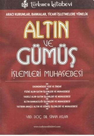 Altın ve Gümüş İşlemleri Muhasebesi | Türkmen Kitabevi (Ciltsiz)  - Resim 1