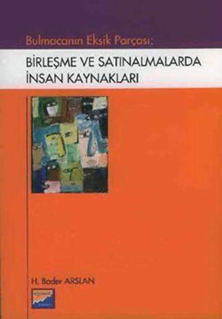 Bulmacanın Eksik Parçası: Birleşme ve Satınalmalarda İnsan Kaynakları | Siyasal Kitabevi - Akademik Kitaplar (Ciltsiz)  - Resim 1