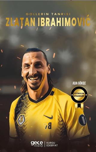 Zlatan Ibrahimoviç - Gollerin Tanrısı | Gece Kitaplığı (Ciltsiz)  - Resim 1