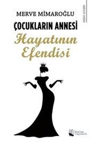 Çocukların Annesi Hayatının Efendisi | Karina Yayınevi (İnce Kapak)  - Resim 1
