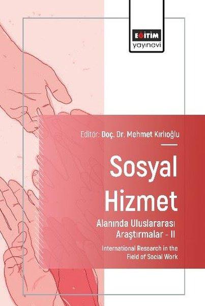 Sosyal Hizmet Alanında Uluslararası Araştırmalar 2 | Eğitim Yayınevi (İnce Kapak)  - Resim 1