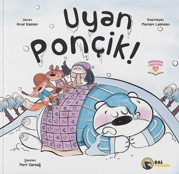Uyan Ponçik! | Bal Porsuğu Yayınları (İnce Kapak)  - Resim 1