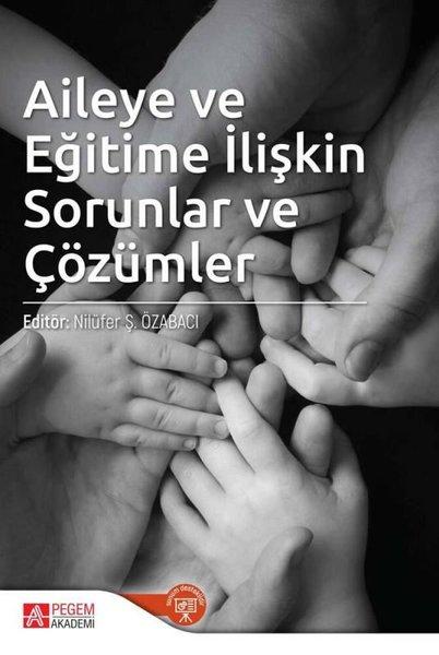 Aileye ve Eğitime İlişkin Sorunlar ve Çözümler | Pegem Akademi Yayıncılık (İnce Kapak)  - Resim 1