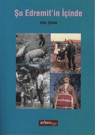Şu Edremit'in İçinde | Arkeoloji ve Sanat Yayınları (Ciltsiz)  - Resim 1