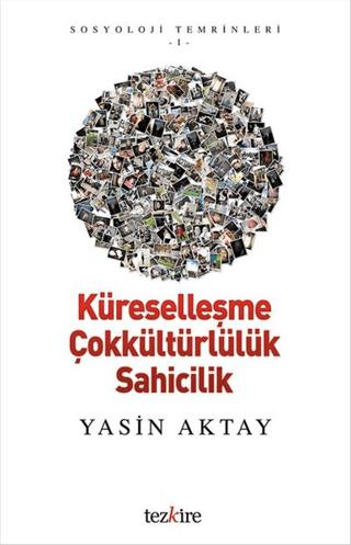 Küreselleşme  Çokkültürlülük Sahicilik