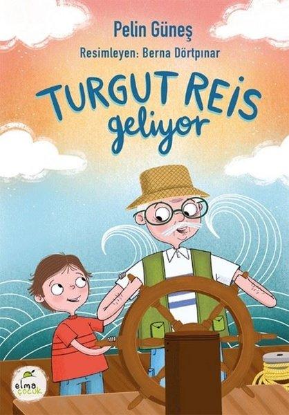 Turgut Reis Geliyor | Elma Yayınevi (İnce Kapak)  - Resim 1