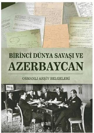 Birinci Dünya Savaşı ve Azerbaycan | Teas Press - Misyon Kitapları (Ciltsiz)  - Resim 1